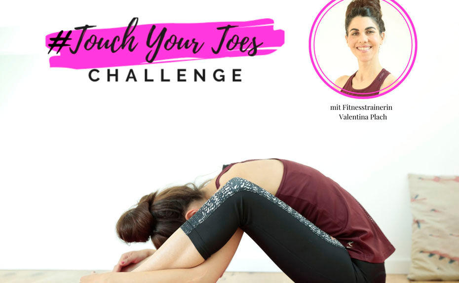 #touchyourtoes mit Fitnesstrainerin Valentina Plach